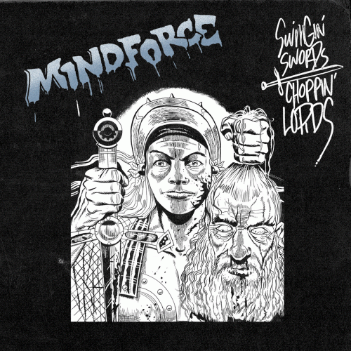 Mindforce : Swingin Swords, Choppin Lords